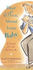 Dear Son About Your Baby A Guide For The DadToBe