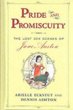 Pride And Promiscuity The Lost Sex Scenes Of Jane Austen