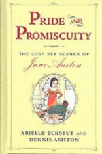 Pride And Promiscuity The Lost Sex Scenes Of Jane Austen