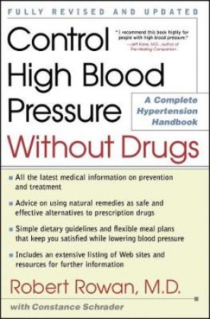Control High Blood Pressure Without Drugs by Dr Robert Rowan & Constance Schrader
