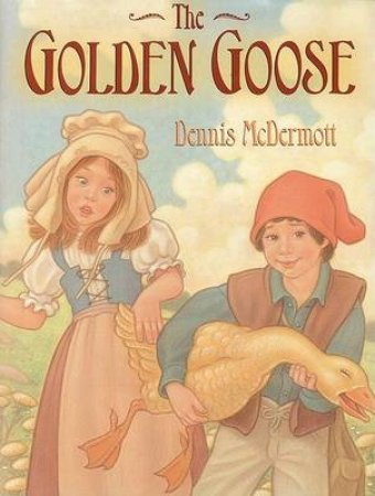 The Golden Goose by Dennis McDermott