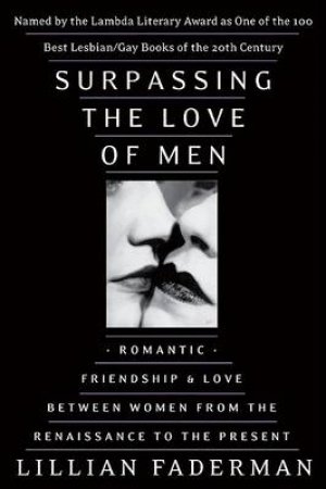 Surpassing The Love Of Men by Lillian Faderman
