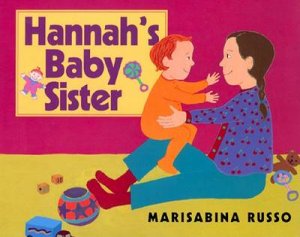 Hannahs Baby Sister by Marisabina Russo