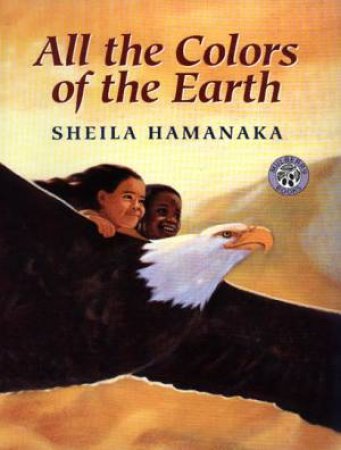 All The Colors Of The Earth by Sheila Hamanaka