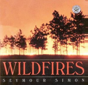 Wildfires by Seymour Simon