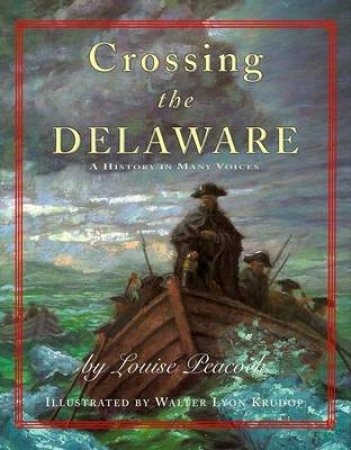 Crossing The Delaware by Louise Peacock