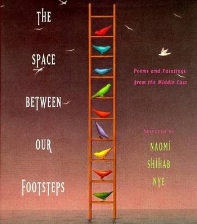 The Space Between Our Footsteps by Naomi Shihab Nye