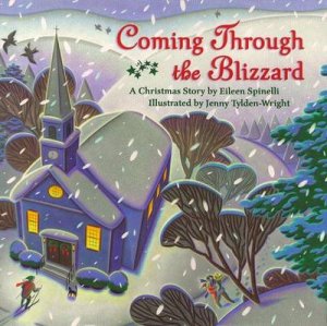 Coming Through The Blizzard by Eileen Spinelli