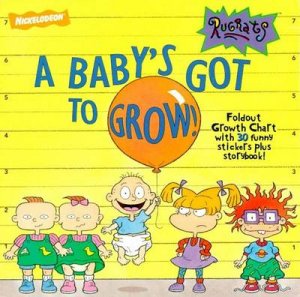 Rugrats: A Baby's Got To Grow - Foldout Growth Chart by Sarah Willson