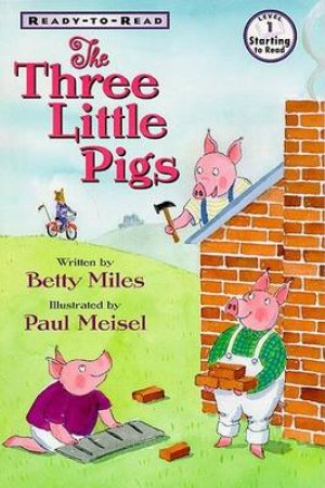 The Three Little Pigs by Betty Miles