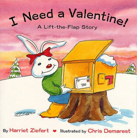 I Need A Valentine by Harriet Ziefert