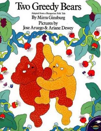 Two Greedy Bears by Mirra Ginsburg