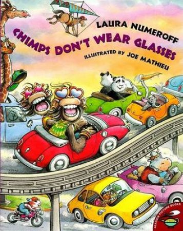 Chimps Don't Wear Glasses by Laura Numeroff