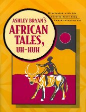 Ashley Bryans African Tales Uh Huh