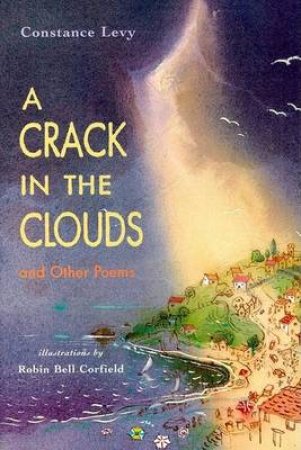 A Crack In The Clouds And Other Poems by Constance Levy