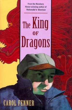 The King Of Dragons by Carol Fenner