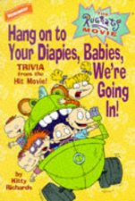 Rugrats Hang On To Your Diapies Babies Were Going In