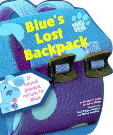 Blue's Clues: Blue's Lost Backpack by Angela Santomero