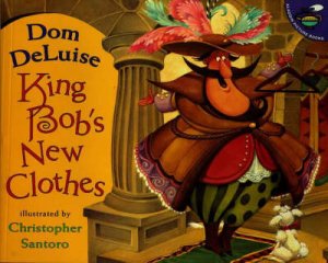 King Bob's New Clothes by Dom Deluise