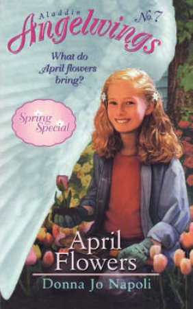 April Flowers by Donna Jo Napoli