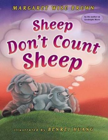Sheep Don't Count Sheep by Margaret Wise Brown