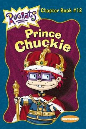 Prince Chuckie by Sarah Willson