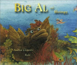 Big Al And Shrimpy by Andrew Clements