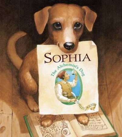 Sophia The Alchemist's Dog by Shelley Jackson