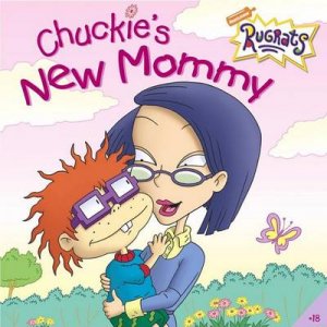 Chuckie's New Mommy by Kim Ostrow