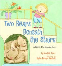Two Bears Beneath The Stairs A LiftTheFlap Counting Story