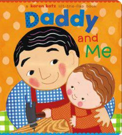 Daddy and Me by Karen Katz