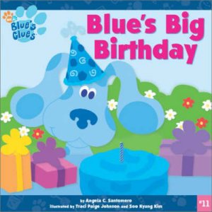 Blues Big Birthday by Angela C Santomero