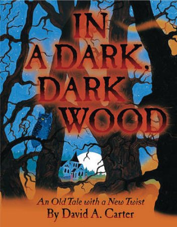 In A Dark, Dark Wood by David A Carter