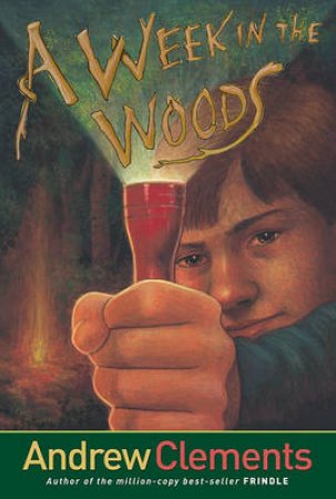 Week In The Woods by Andrew Clements