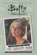 Buffy The Vampire Slayer The Script Book Season 3 Volume 1