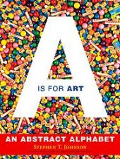 A Is for Art An Abstract Alphabet