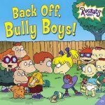 Rugrats Back Off Bully Boys
