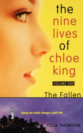 The Nine Lives Of Chloe King by Celia Thompson