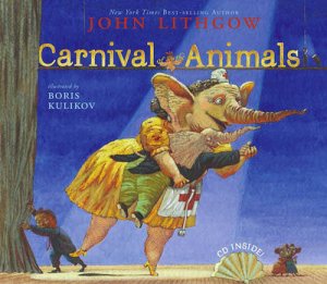 Carnival Of The Animals - Book & CD by John Lithgow