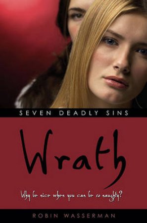 Seven Deadly Sins: Wrath by Wasserman, Robin