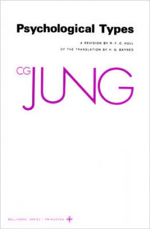 Psychological Types by C. G. Jung & Gerhard Adler & Michael Fordham & William McGuire & R. F. C. Hull & Helton G. Baynes