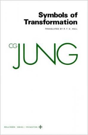 Symbols of Transformation by C. G. Jung & Gerhard Adler & R. F. C. Hull