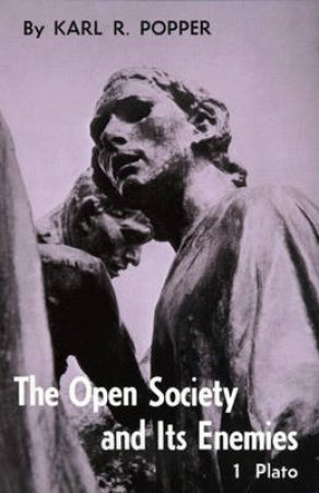 The Open Society and Its Enemies by Karl Raimund Popper
