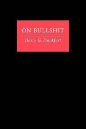 On Bullshit by Harry G. Frankfurt