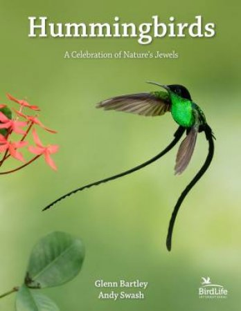 Hummingbirds by Glenn Bartley, Andy Swash & Jeanne Melchels