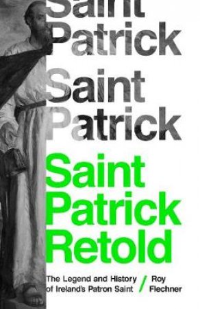 Saint Patrick Retold by Roy Flechner