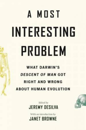 A Most Interesting Problem by Jeremy DeSilva & E. Janet Browne