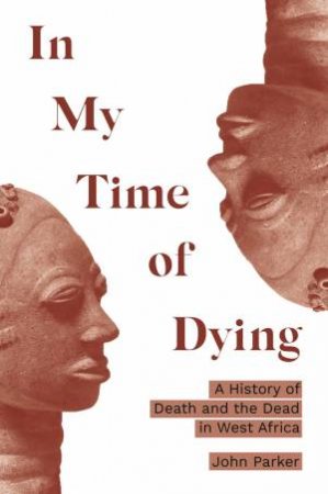 In My Time Of Dying by John Parker