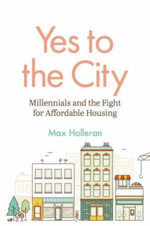 Yes To The City by Max Holleran