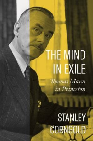 The Mind In Exile by Stanley Corngold